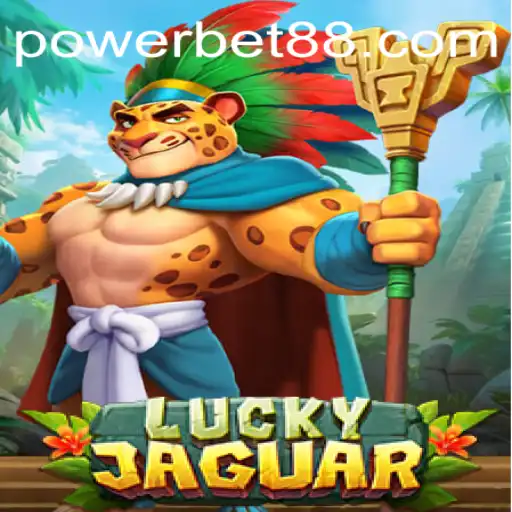 Exploring LuckyJaguar: Unleash the Thrill of Powerbet
