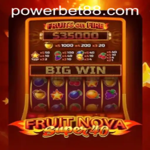 Discover the Excitement of FruitNovaSuper40 and Powerbet